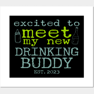 Excited to Meet My New Drinking Buddy Est. 2023 Funny Pregnancy Announcement Gift Posters and Art